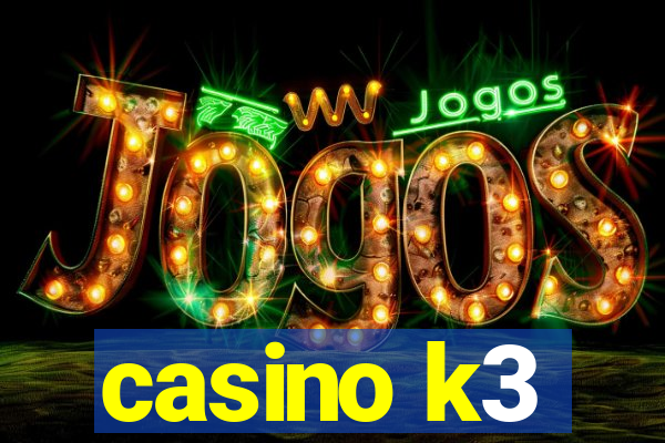 casino k3