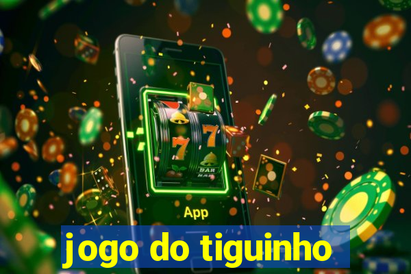 jogo do tiguinho