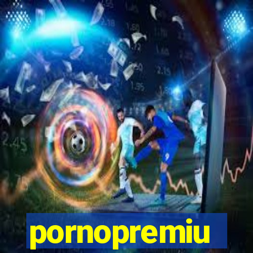 pornopremiu