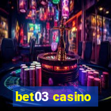 bet03 casino