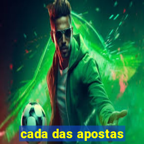 cada das apostas