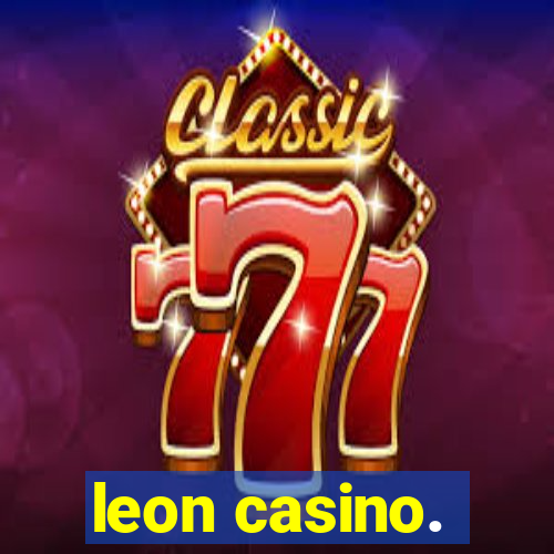 leon casino.