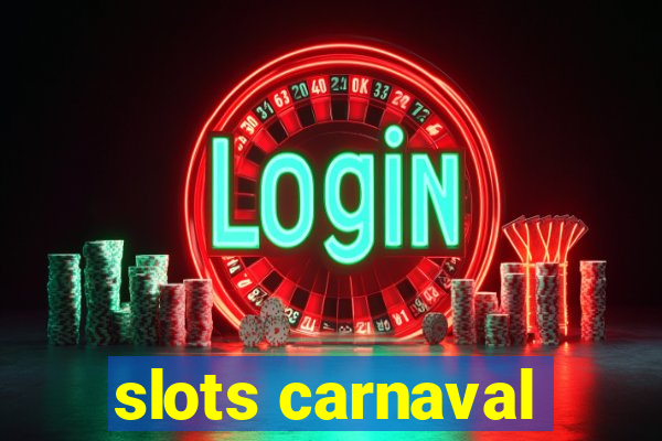 slots carnaval