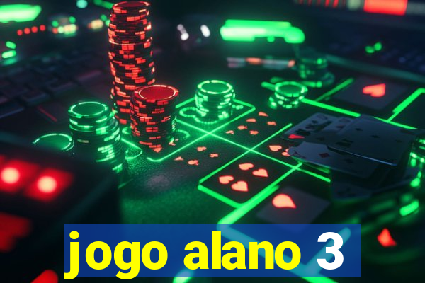 jogo alano 3