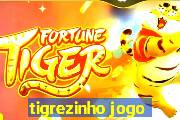 tigrezinho jogo