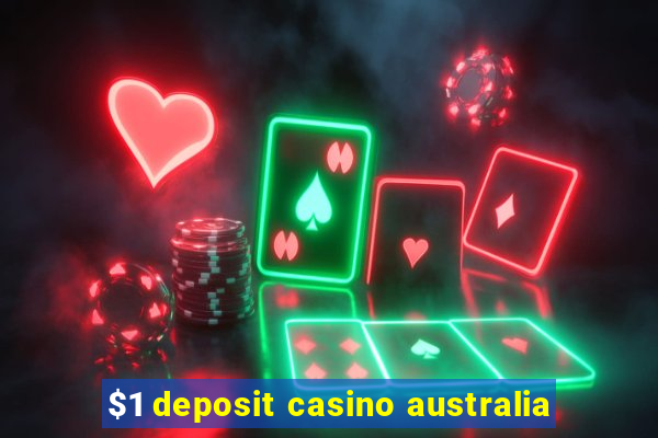 $1 deposit casino australia