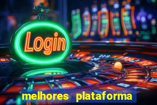 melhores plataforma fortune tiger