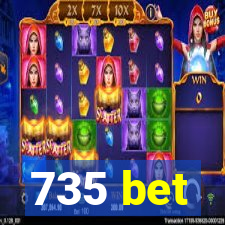 735 bet