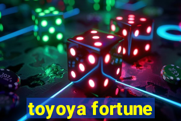 toyoya fortune