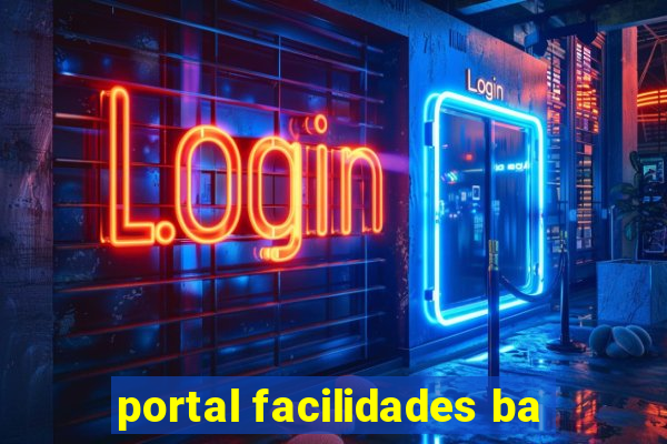 portal facilidades ba