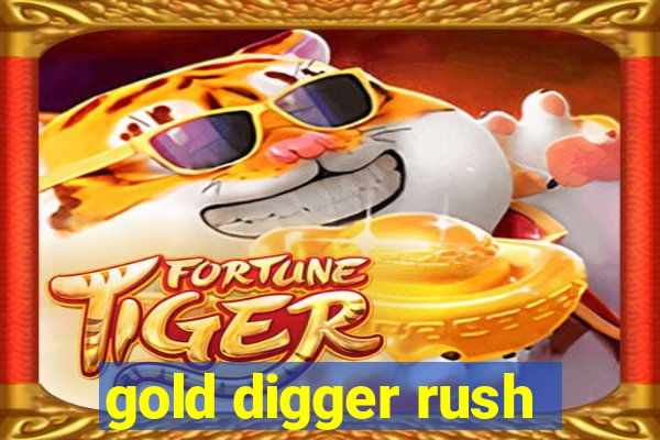 gold digger rush