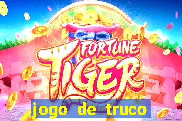 jogo de truco valendo dinheiro de verdade