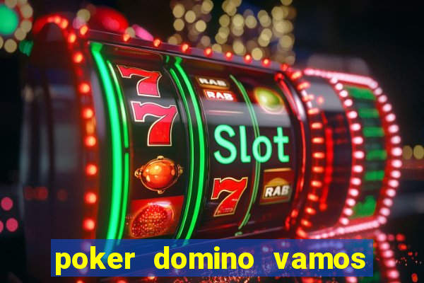 poker domino vamos penghasil uang