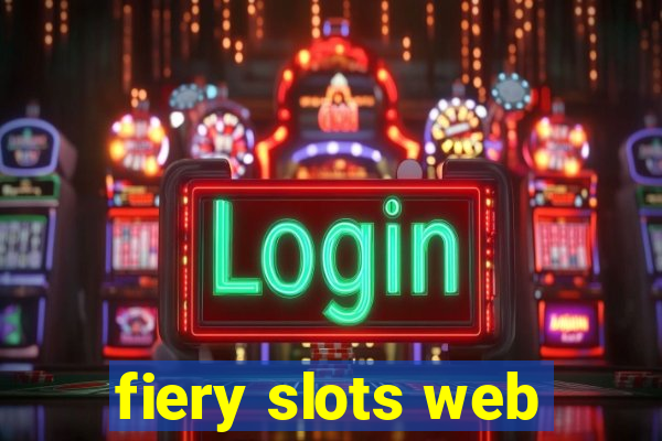 fiery slots web