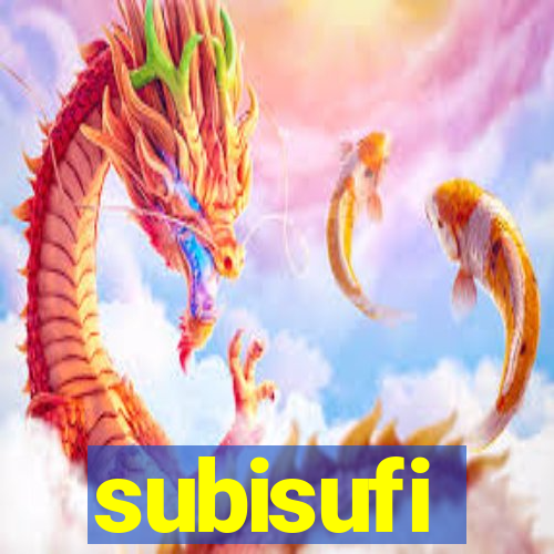 subisufi