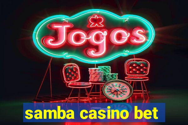 samba casino bet