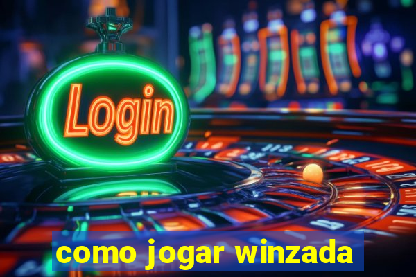 como jogar winzada