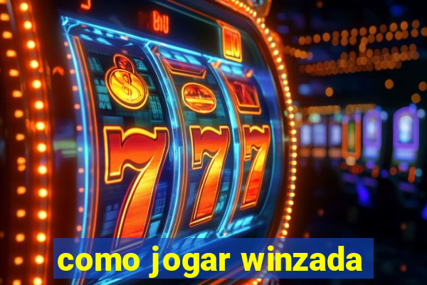 como jogar winzada