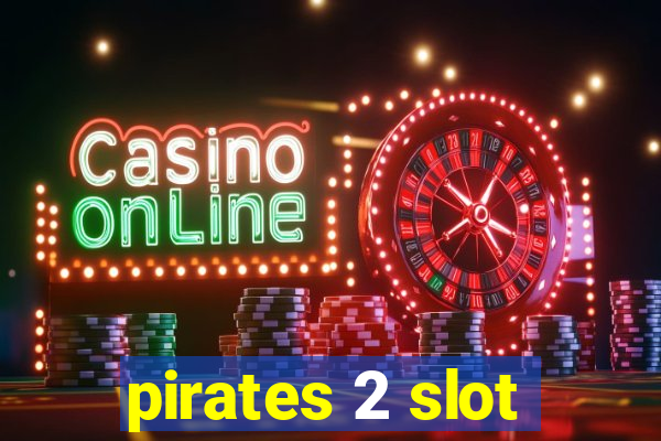 pirates 2 slot