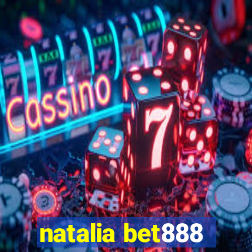 natalia bet888