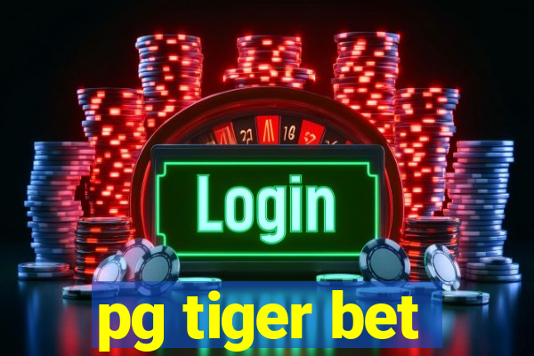 pg tiger bet