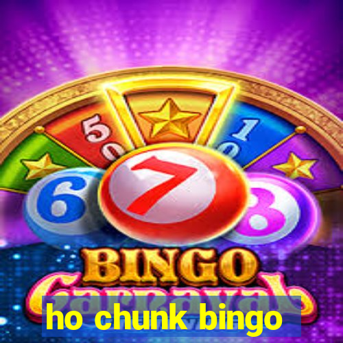 ho chunk bingo