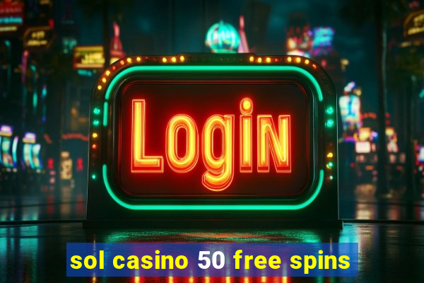 sol casino 50 free spins