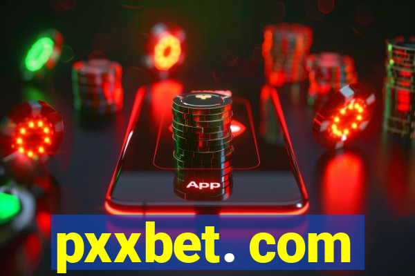 pxxbet. com