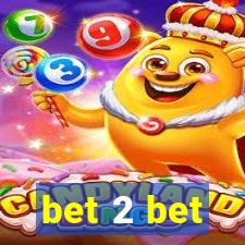 bet 2 bet