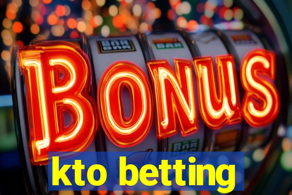 kto betting