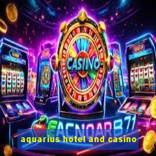 aquarius hotel and casino