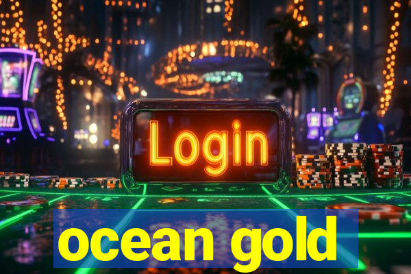 ocean gold