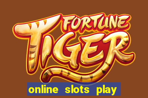 online slots play for real money