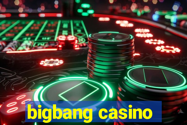 bigbang casino