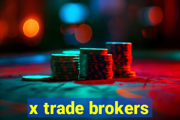 x trade brokers