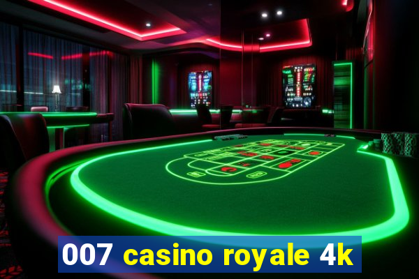 007 casino royale 4k