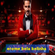 erome bela belinha