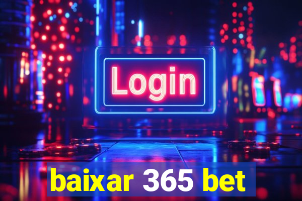 baixar 365 bet