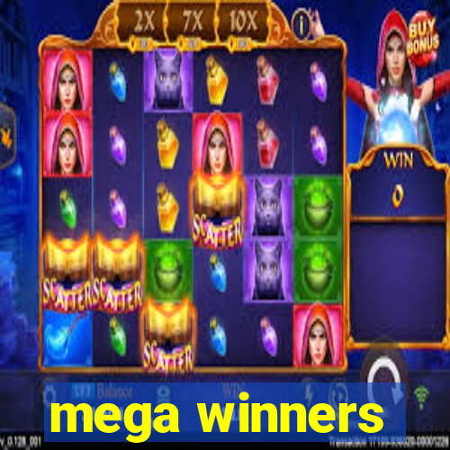 mega winners