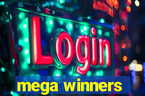 mega winners