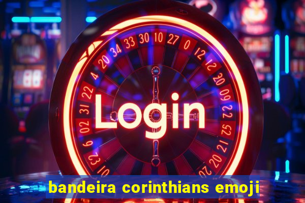 bandeira corinthians emoji