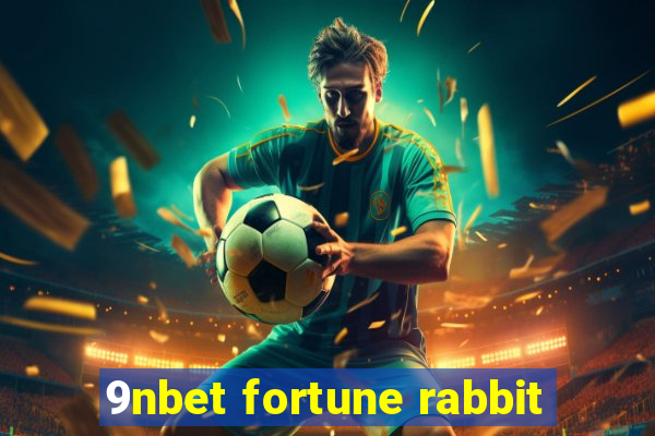 9nbet fortune rabbit