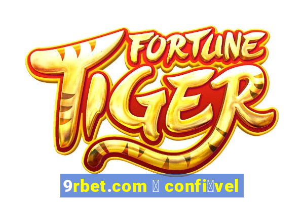 9rbet.com 茅 confi谩vel