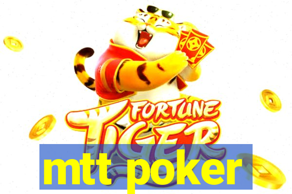 mtt poker