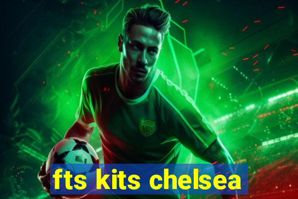 fts kits chelsea