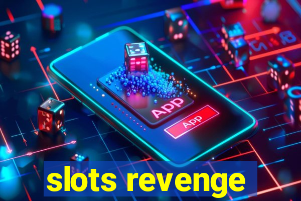 slots revenge