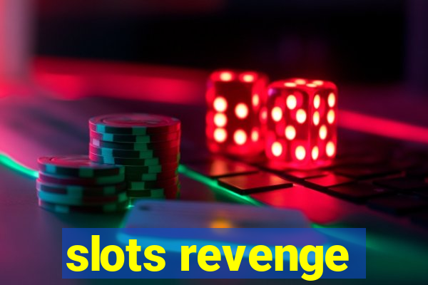 slots revenge