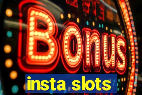 insta slots