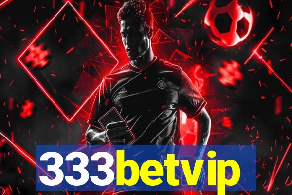 333betvip