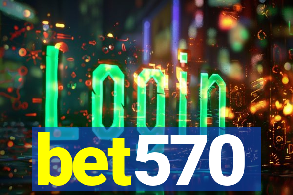 bet570